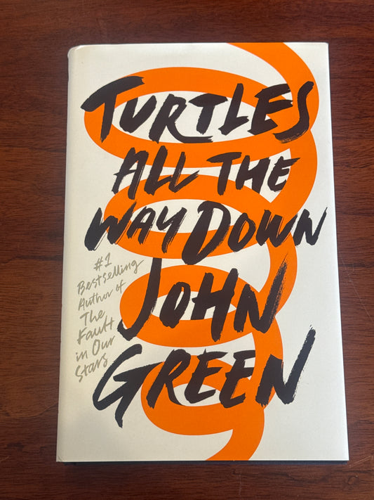 Turtles all the way down. John Green. 2017.