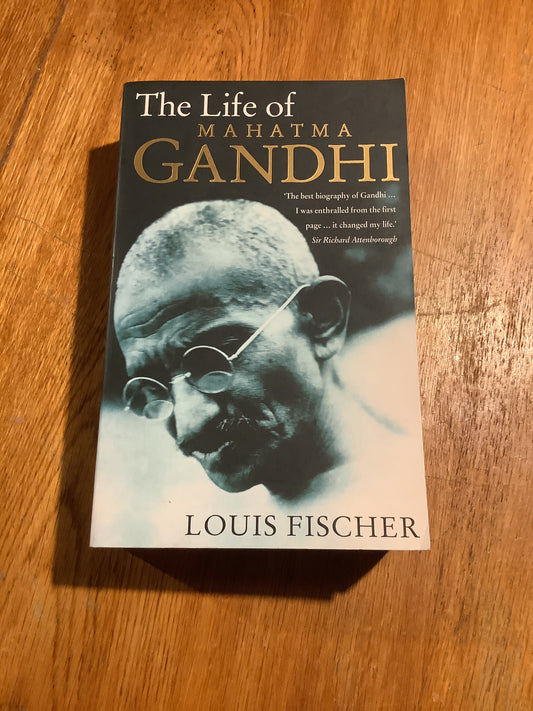 Life of Mahatma Gandhi. Louis Fischer. 1997.