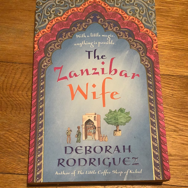 Zanzibar wife. Deborah Rodriguez. 2017.