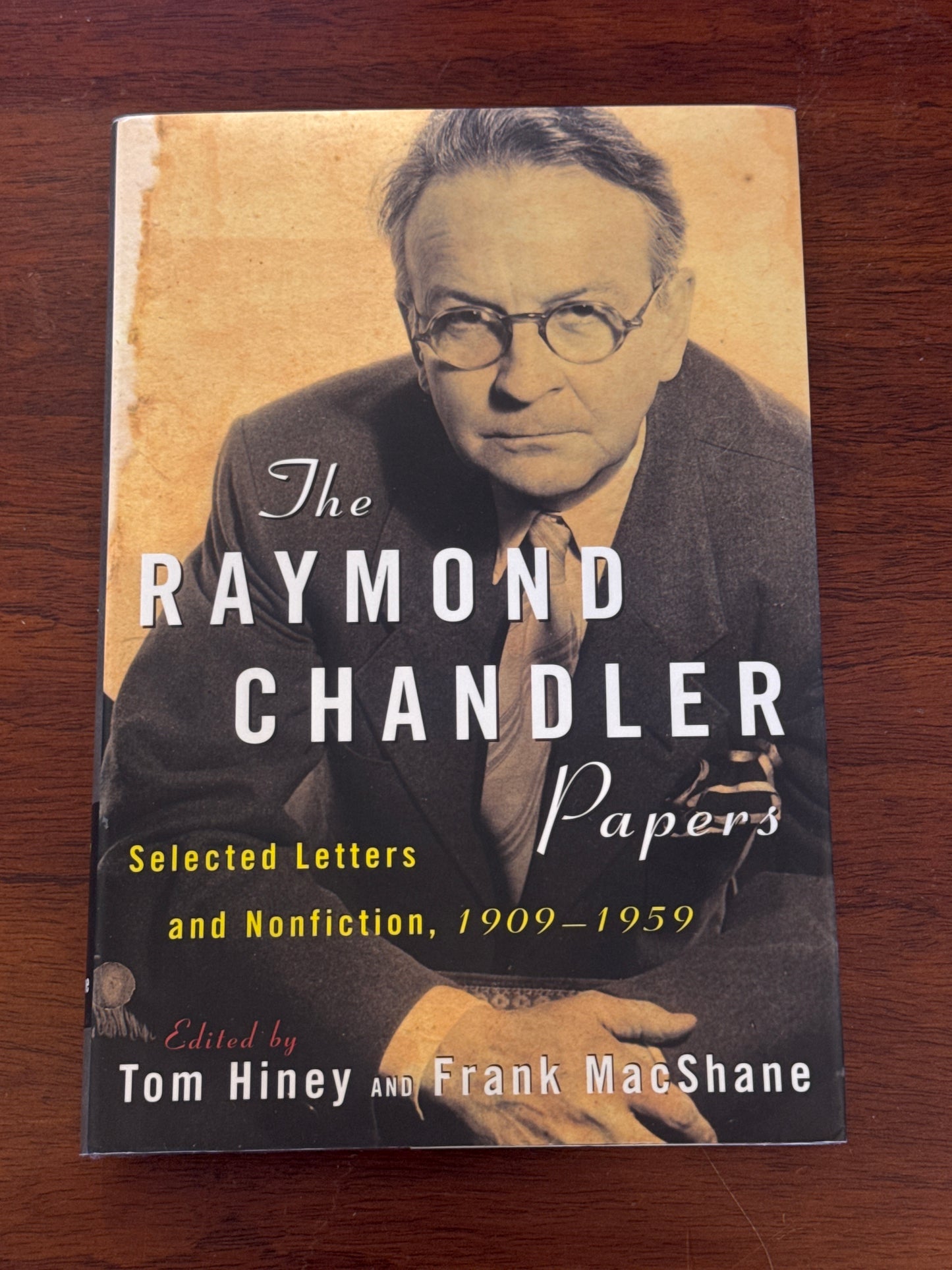 Raymond Chandler Papers selected letters and essays 1909-1959. Raymond Chandler Edited by Tom Hines and Frank MacShane. 2000.