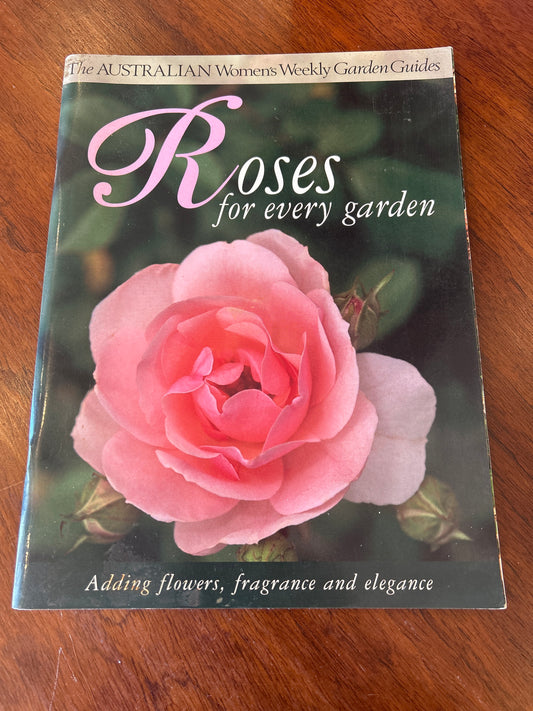 Roses for every garden. Trevor Nottle. 1995.