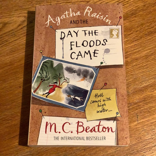 Agatha Raisin and the day the floods came. M. C. Beaton. 2010.