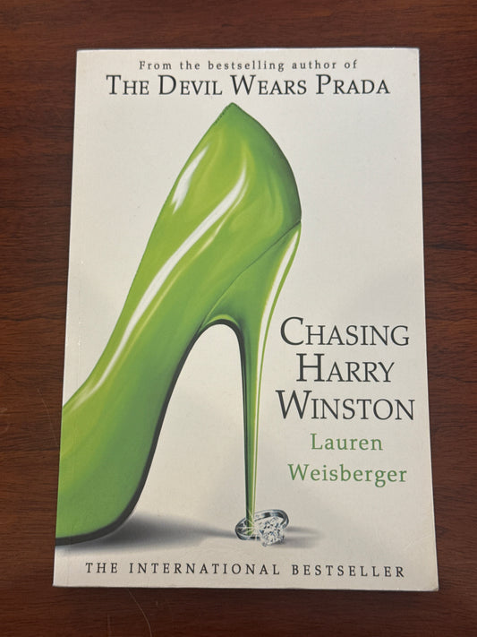 Chasing Harry Winston. Lauren Weisberger. 2008.