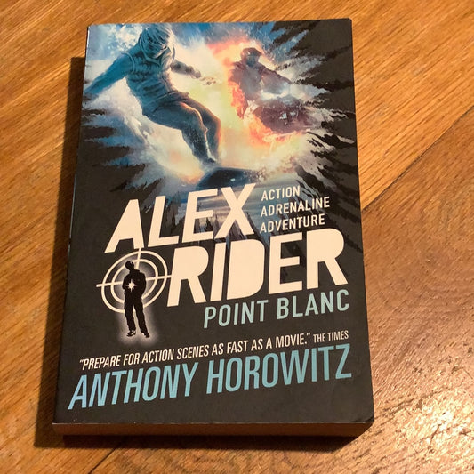 Point Blanc. Anthony Horowitz. 2015.