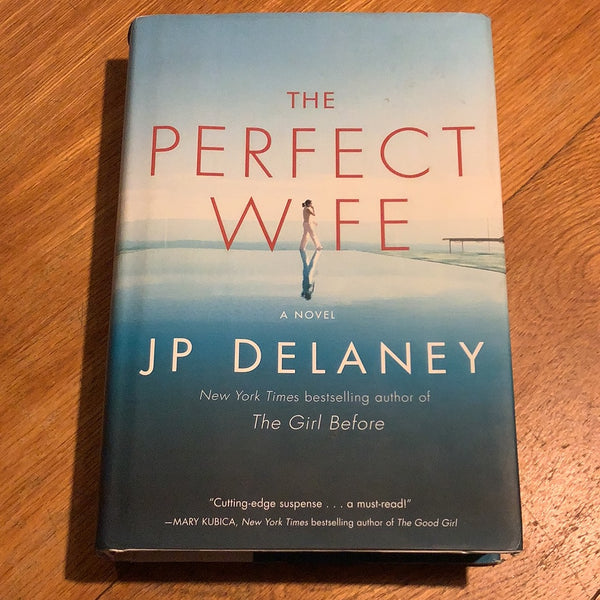 Perfect wife. J. P. Delaney. 2019.