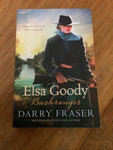 Elsa Goody: bushranger. Darry Fraser. 2023.