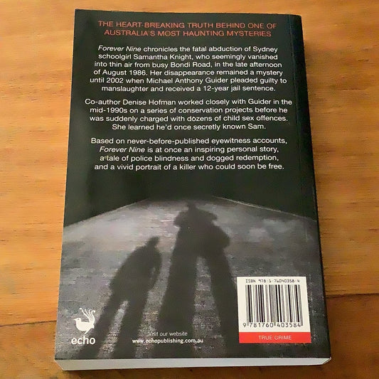 Forever nine: the untold story of Bondi’s missing schoolgirl Samantha Knight. Denise Hofman & John Kidman. 2016.