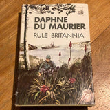 Rule Britannia. Daphne Du Maurier. 1973.