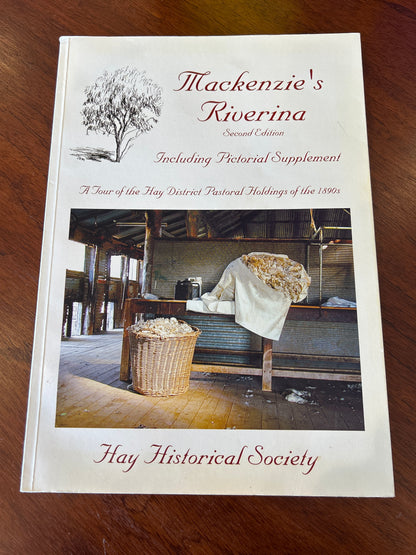 McKenzie’s Riverina: a tour of the Hay district pastoral holdings of the 1890s. Harold M. Mackenzie. 2008.
