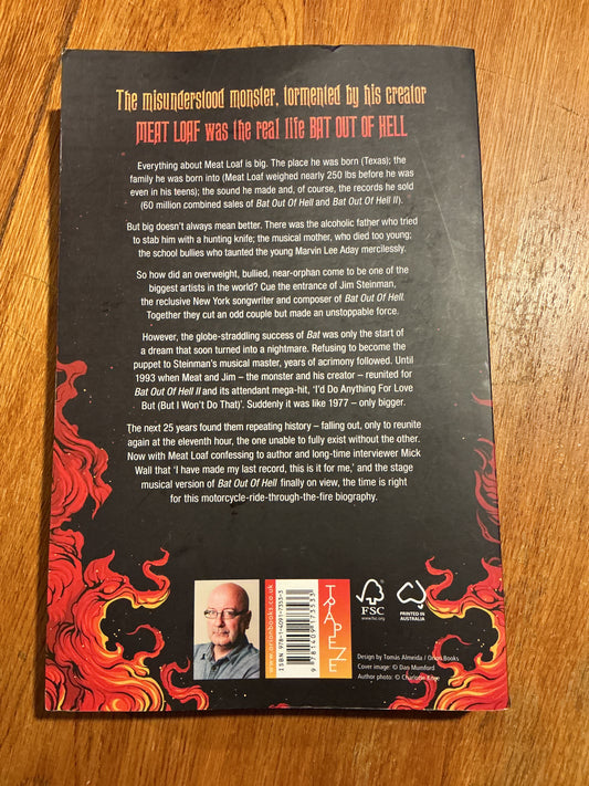 Like a bat out of hell: the larger than life story of Meat Loaf. Mick Wall. 2017.