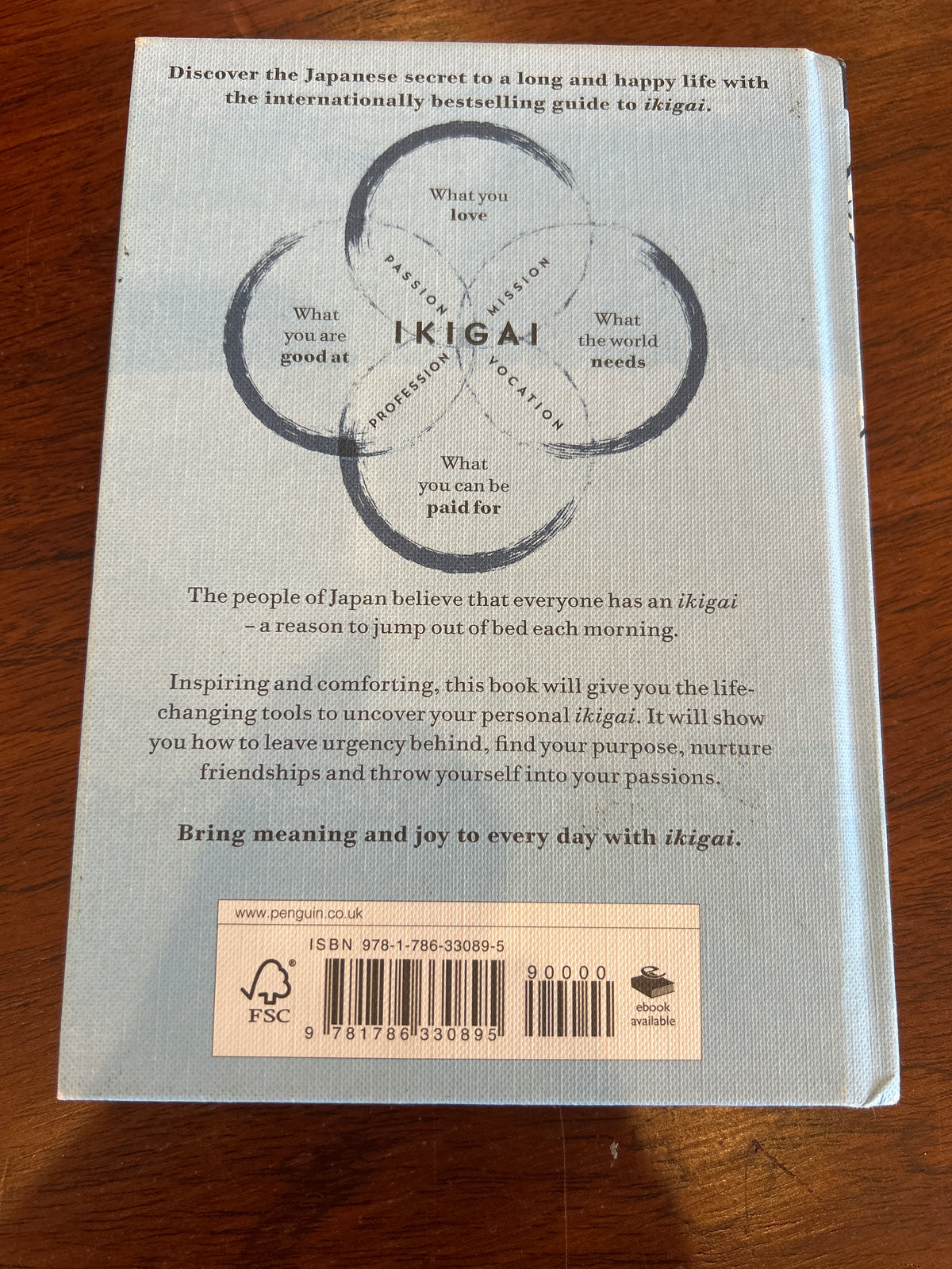 Ikigai: the Japanese secret to a long and happy life. Hector Garcia and Francesca Miralles. 2017.