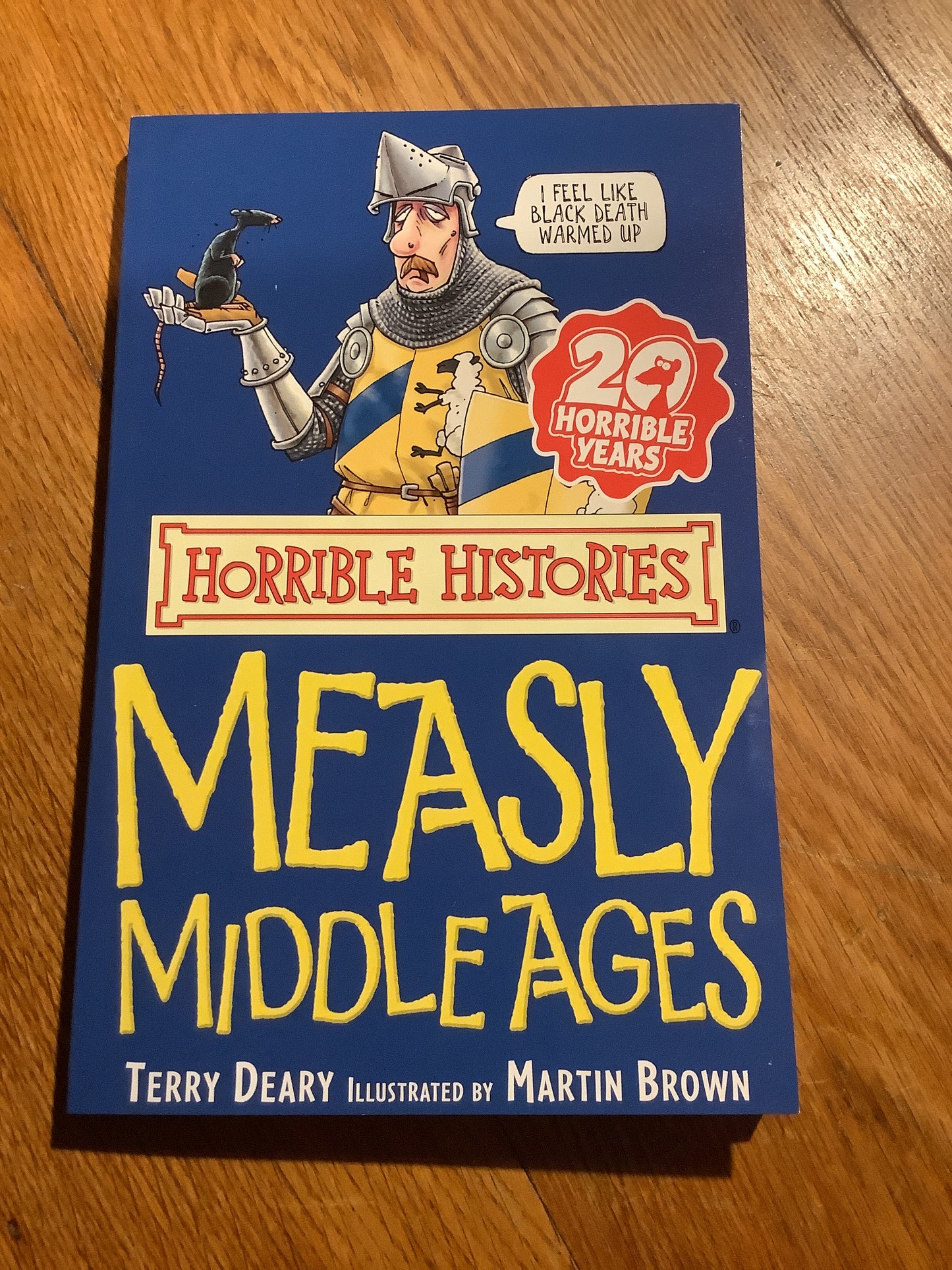 Measly Middle Ages. Terry Deary. 2007.