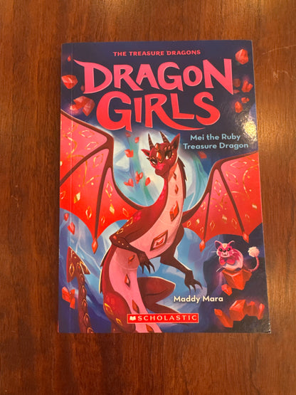 Dragon Girls 4: Mei the Ruby Treasure Dragon. Maddy Mara. 2022.
