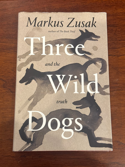 Three Wild Dogs. Markus Zusak. 2024.