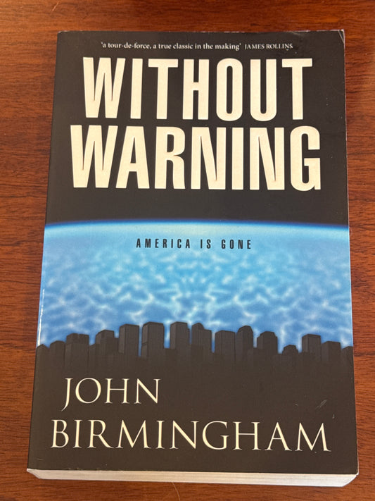 Without warning. John Birmingham. 2008.