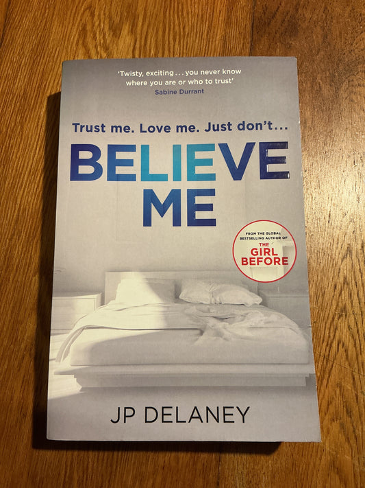 Believe me. J. P. Delaney. 2018.