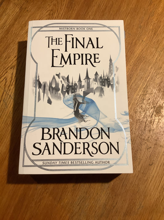 Final empire. Brandon Sanderson. 2009.