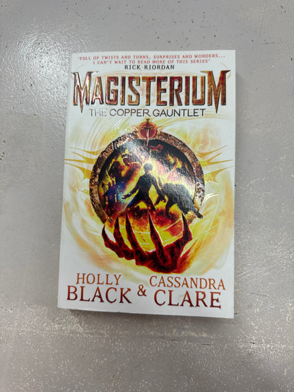 Magisterium: the copper gauntlet. Holly Black & Cassandra Clare. 2015.