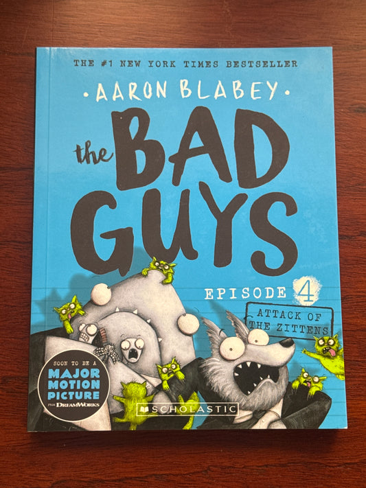 Bad guys: episode 4: attack of the zittens. Aaron Blabey. 2016.