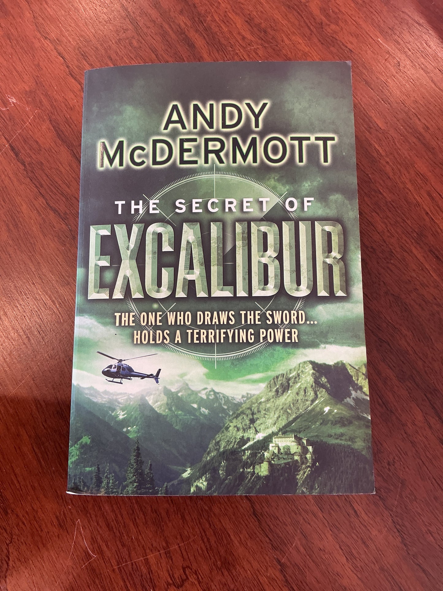 Secret of Excalibur. Andy McDermott. 2008.