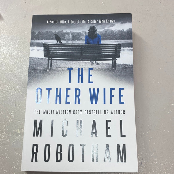 Other wife. Michael Robotham. 2019.