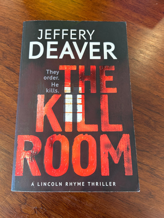 Kill room. Jeffery Deaver. 2014.