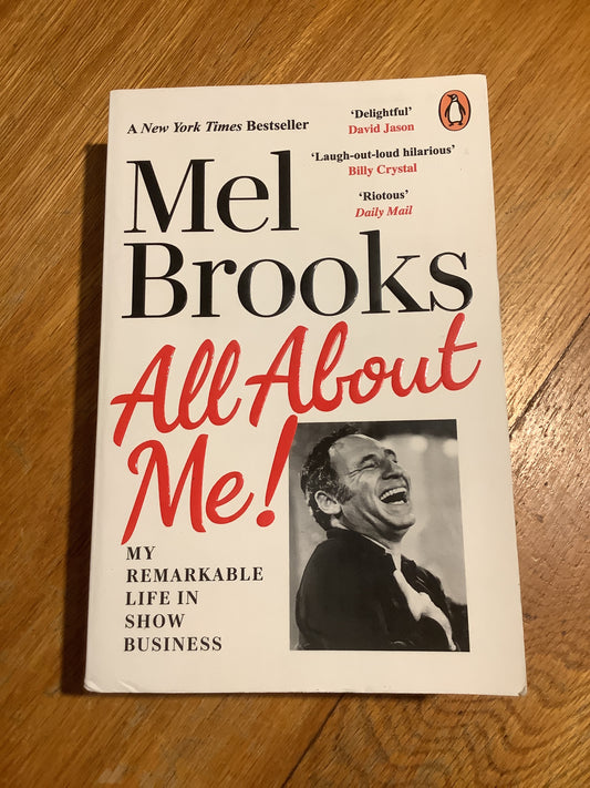 All about me: my remarkable life in show business. Mel Brooks. 2022.