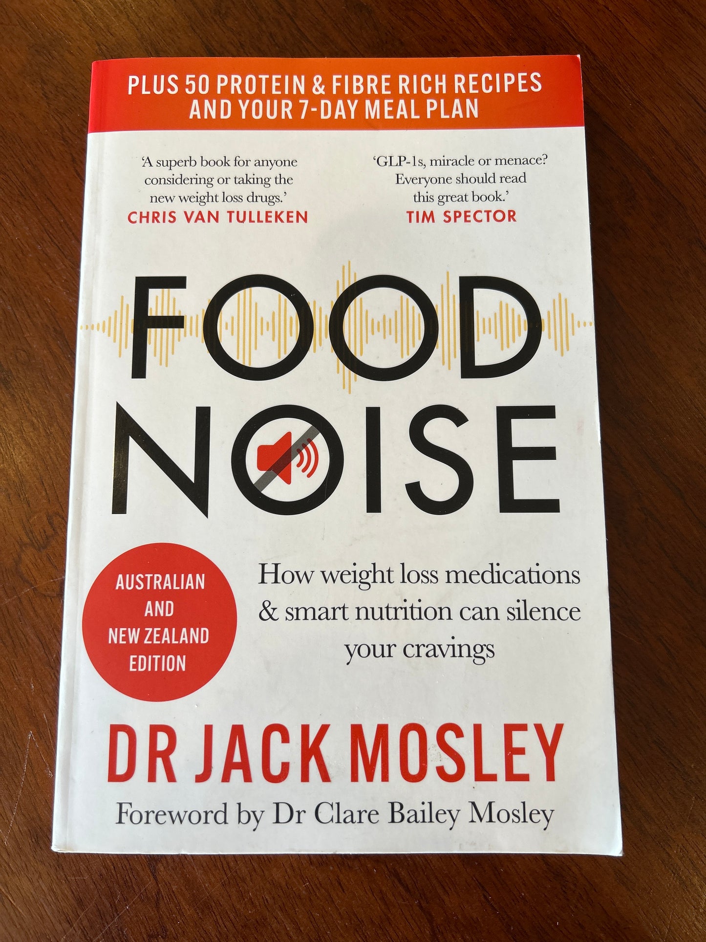 Food noise: how weight loss medications & smart nutrition can silence your cravings. Jack Mosley. 2025.