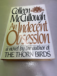 An indecent obsession. Colleen McCullough. 1981.