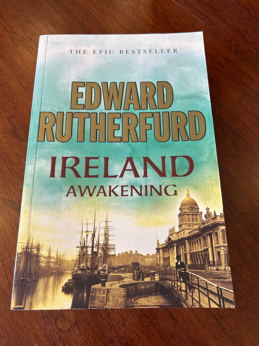 Ireland awakening. Edward Rutherfurd. 2006.