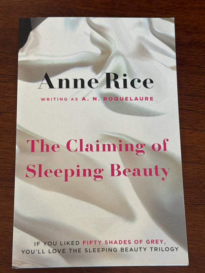 Claiming of Sleeping Beauty. A.N Roquelaure ( Anne Rice). 2012.