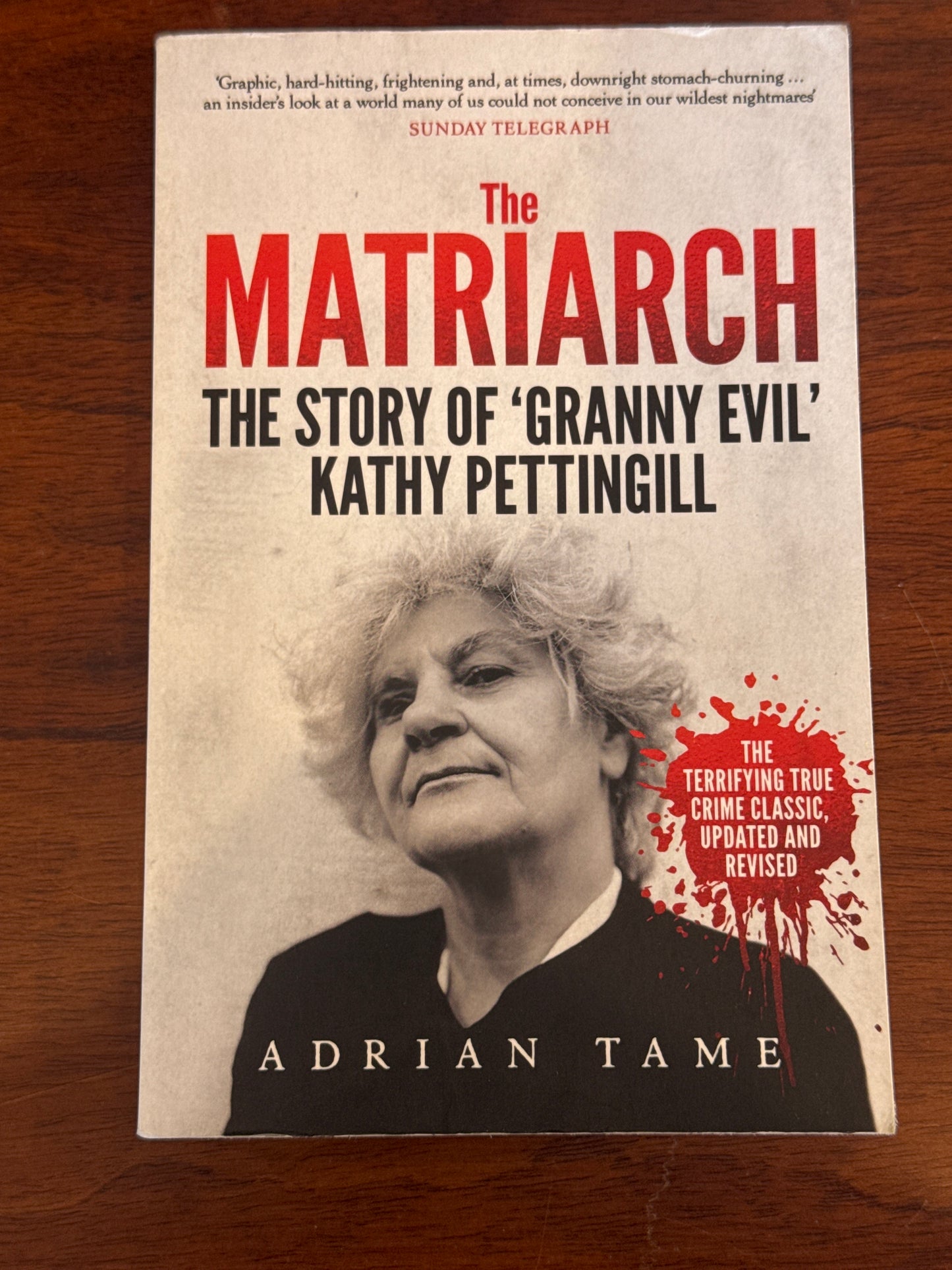 Matriarch the story of ‘Granny Evil’ Kathy Pettingill. Adrian Tame. 2019.