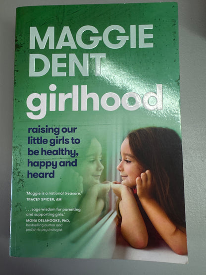 Girlhood. Maggie Dent. 2022.