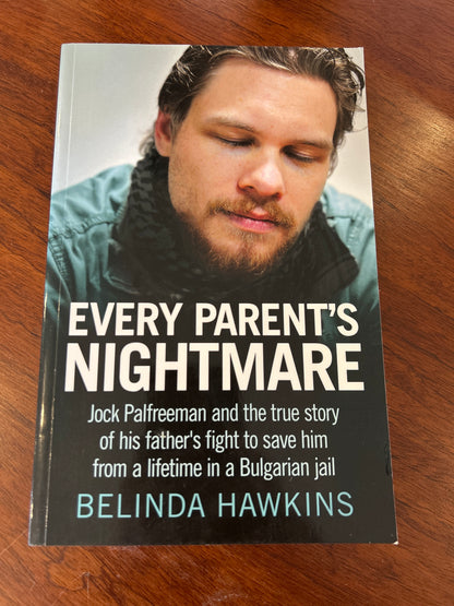 Every parent’s nightmare: Jock Palreeman and the true story of his father’s fight to save him from a lifetime in a Bulgarian jail. Belinda Hawkins. 2013.