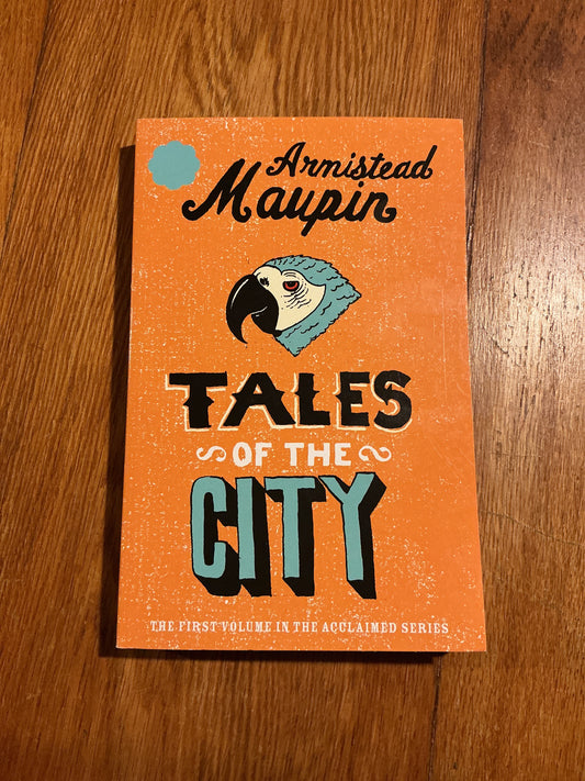 Tales of the city. Armistead Maupin. 1980.