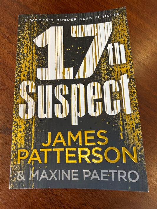 17th suspect. James Patterson & Maxine Paetro. 2018.