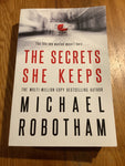 Secrets she keeps. Michael Robotham. 2017.