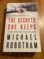 Secrets she keeps. Michael Robotham. 2017.