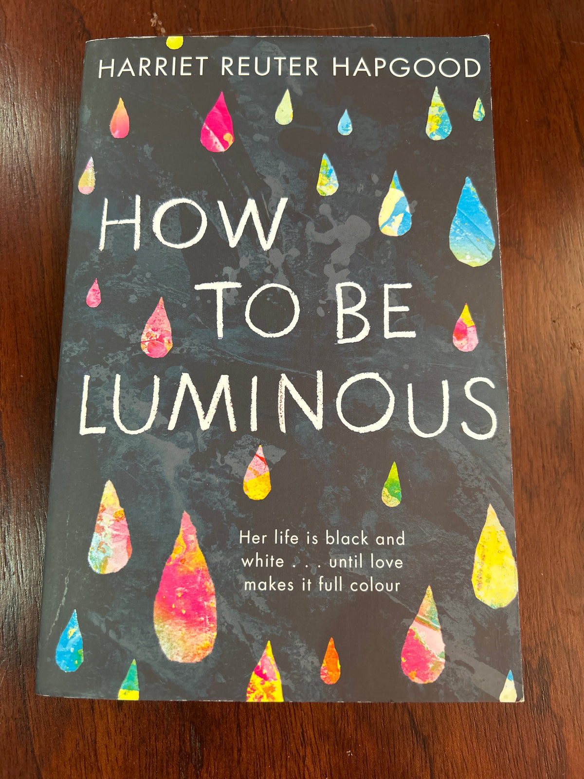 How to be luminous. Harriet Reuter Hapgood. 2019.