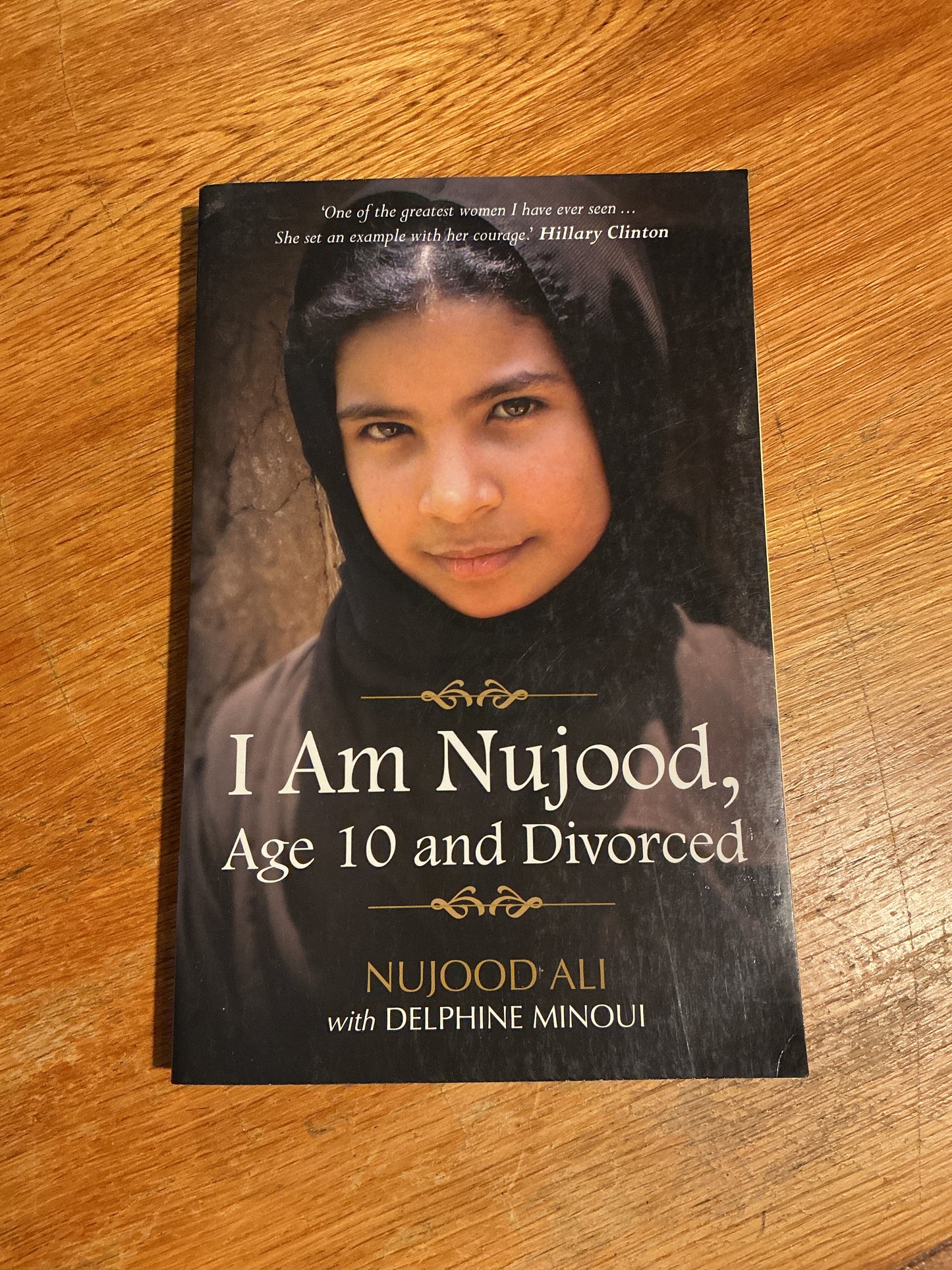 I am Nujood, age 10 and divorced. Nujood Ali and Delphine Minoui. 2010.