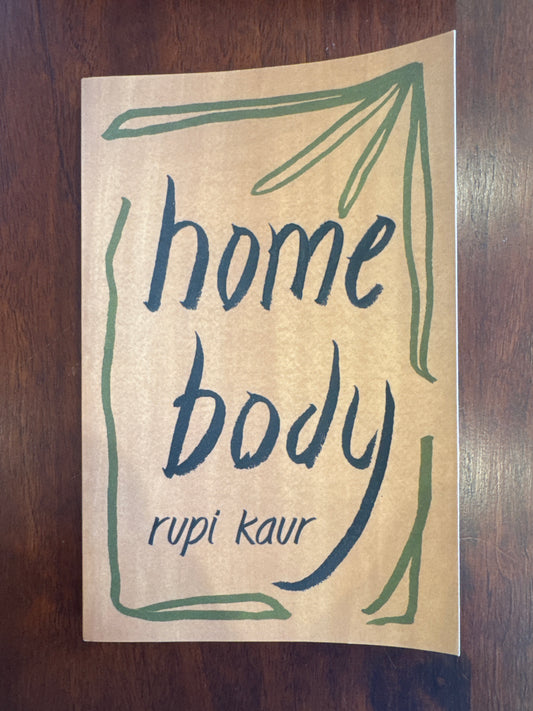 Home body. Rupi Kaur. 2020.