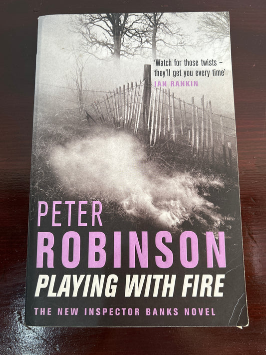 Playing with fire. Peter Robinson. 2004.