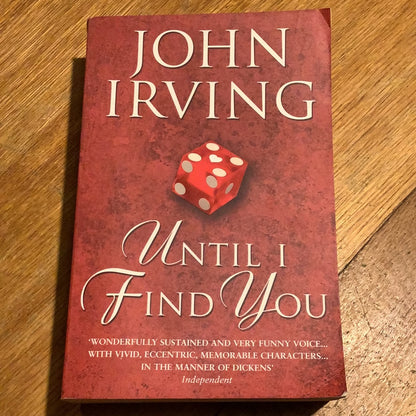 Until I find you. John Irving. 2006.