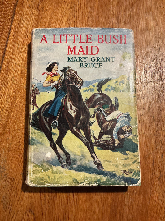 Little bush maid. Mary Grant Bruce. 1965.