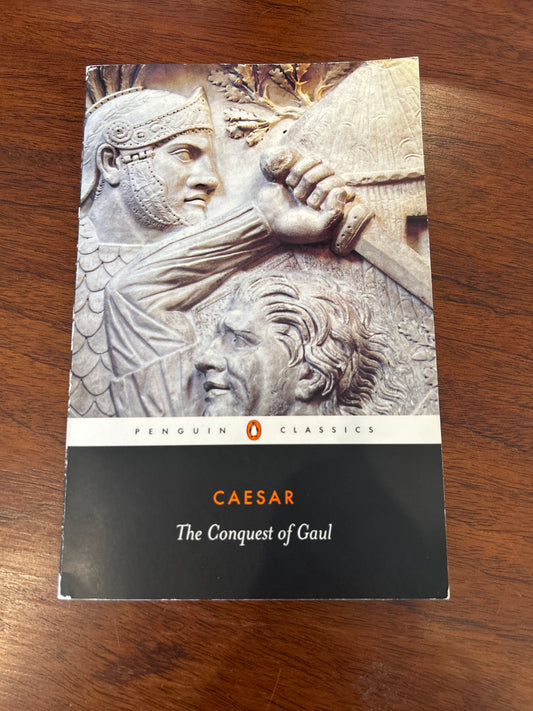 Conquest of Gaul. Caesar. 1982.