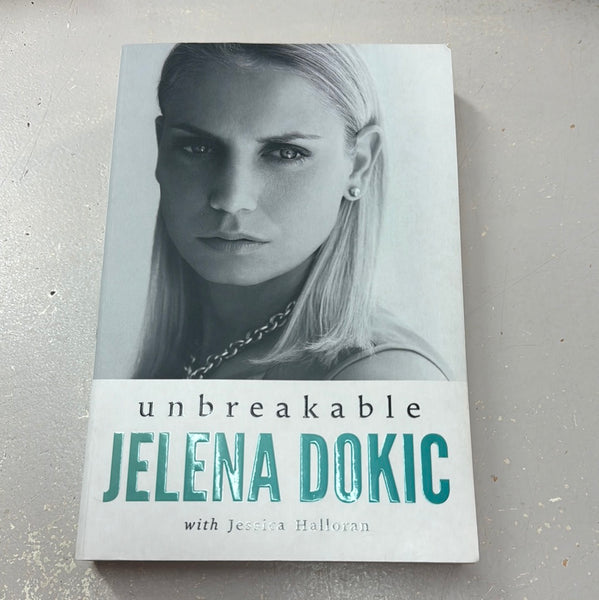 Unbreakable. Jelena Dokic and Jessica Halloran. 2018.