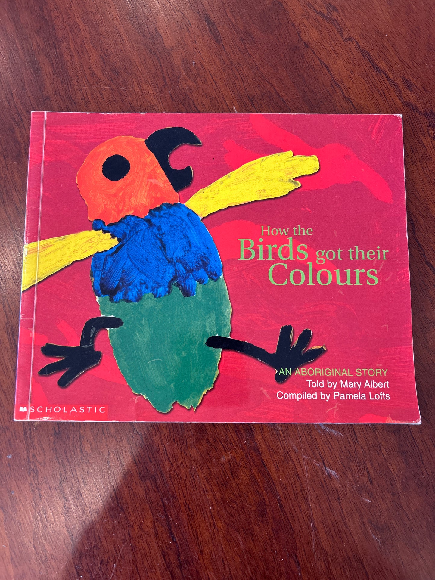 How the birds got their colours. Retold by Mary Albert. 2004.