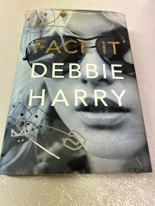 Face it. Debbie Harry. 2019.