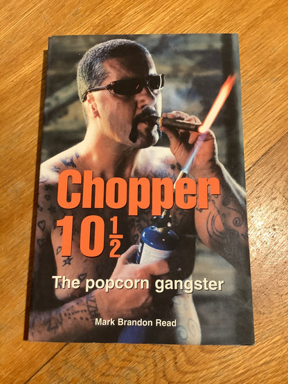 Chopper 101/2: popcorn gangster. Mark Brandon Read. 2001.