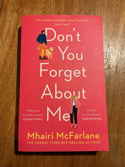 Don’t you forget about me. Mhairi McFarlane. 2019.